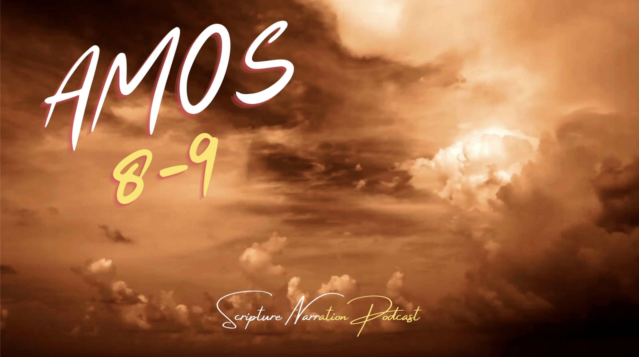 AMOS 8-9 with constant rainfall and rumble thunder Scripture Narration Podcast- Season:3 Episode 10 Judgement comes